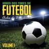 Hinos Dos Times de Futebol: Clubes do Brasileirão, Vol. 1