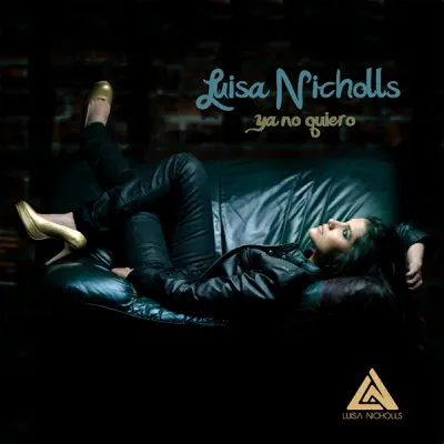 Ya No Quiero - Single - Luisa Nicholls