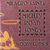 Milagro Saints - Blowin' Down This Old Dusty Road
