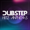 Dubstep Hitz Anthems