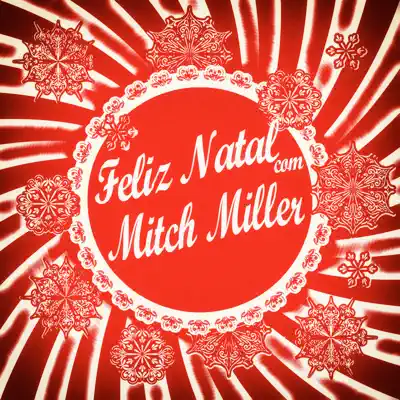 Feliz Natal Com Mitch Miller - Mitch Miller Feliz Natal Com Mitch Miller - Mitch Miller