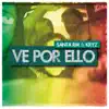 Ve Por Ello song lyrics