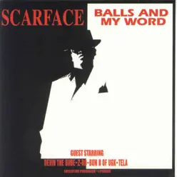 Balls and My Word (Amended) - Scarface
