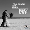 Don't Cry (feat. Isaia) - Single