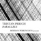 Parallels - Tristan Perich & Meehan / Perkins Duo lyrics