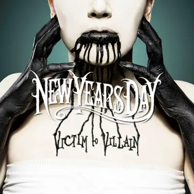 Victim to Villain - New Years Day Victim to Villain - New Years Day
