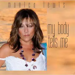 My Body Tells Me - Single - Monica Lewis My Body Tells Me - Single - Monica Lewis
