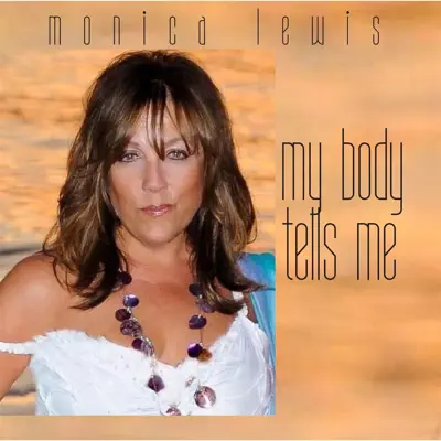 My Body Tells Me - Single - Monica Lewis