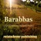 Barabbas 1 (New Testament Character Study) - Douglas Jacoby lyrics