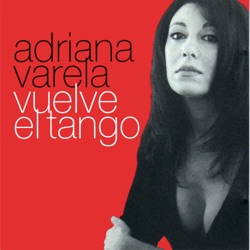 Adriana Varela - Balada para un Loco (feat. Roberto Goyeneche)