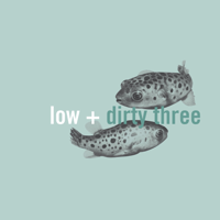Low & Dirty Three - In the Fishtank 7 artwork