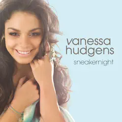 Sneakernight - Single - Vanessa Hudgens