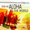 Music & Highlights: Aloha to the World