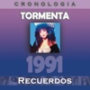 Tormenta Cronología - Recuerdos (1991)