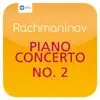 Rachmaninov: Piano Concerto No. 2 album lyrics, reviews, download