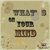 What's on Your Mind - Single