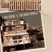 The Subdudes - Papa Dukie And The Mud People