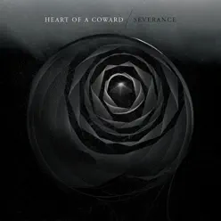 Severance - Heart of a Coward