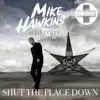 Stream & download Shut the Place Down - EP