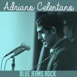 Blue Jeans Rock - Single - Adriano Celentano Blue Jeans Rock - Single - Adriano Celentano