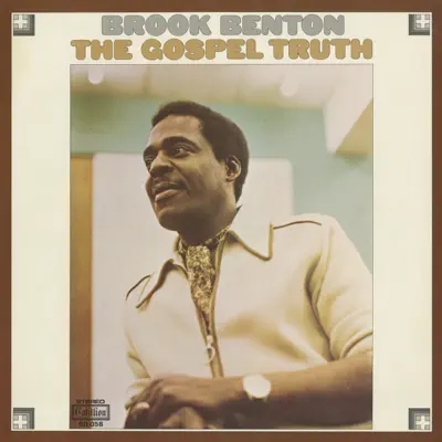 The Gospel Truth - Brook Benton The Gospel Truth - Brook Benton