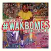 Wak Bo Mes (feat. Zoinx & Epic) - Single album lyrics, reviews, download