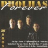 26 Anos - Pholhas Forever