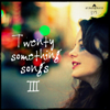 Twenty Something Songs 3 - Various Artists