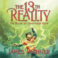 James Dashner - The 13th Reality, Volume 3: The Blade of Shattered Hope artwork