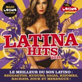 Latina Hits 2016 (Maxi Latina Edition): Le meilleur du son latino: Reggaeton, Kuduro, Salsa, Kizomba, Bachata, Zouk et Merengue! artwork