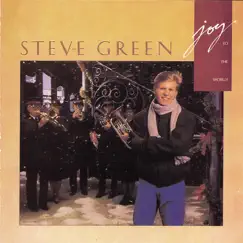 Joy to the World by Steve Green album reviews, ratings, credits