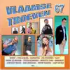 Vlaamse Troeven volume 67 album lyrics, reviews, download