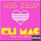 Dub Stop - Eli-Mac lyrics