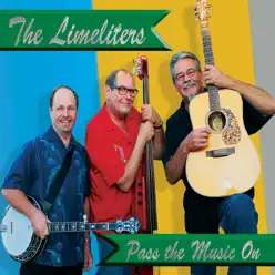 Pass the Music On - The Limeliters Pass the Music On - The Limeliters