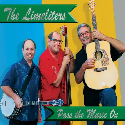 Pass the Music On - The Limeliters Pass the Music On - The Limeliters