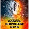 Gospel Showcase 2015 (John Tillery Presents)