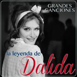 La Leyenda de Dalida : Grandes Canciones - Dalida