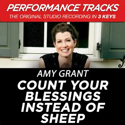 Count Your Blessings Instead of Sheep (Performance Tracks) - EP - Amy Grant