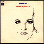 Peggy Lee - Is That All There Is?