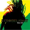 Strobelight EDM - EP album lyrics, reviews, download