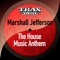The House Music Anthem (Move Your Body) - Marshall Jefferson lyrics
