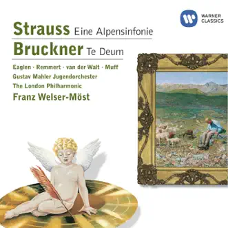 Strauss: Eine Alpensinfonie - Bruckner: Te Deum by London Philharmonic Orchestra & Franz Welser-Möst album reviews, ratings, credits