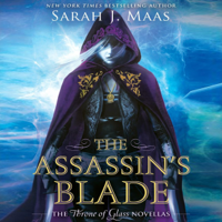 Sarah J. Maas - The Assassin's Blade: The Throne of Glass Novellas (Unabridged) artwork