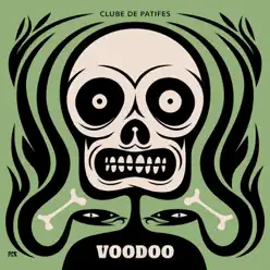 Voodoo - Single - Clube de Patifes Voodoo - Single - Clube de Patifes