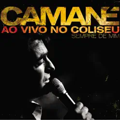 Ao Vivo no Coliseu: Sempre de Mim - Camané