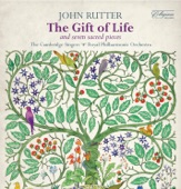 Rutter: The Gift of Life & Seven Sacred Pieces