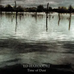 Time of Dust - EP - Ed Harcourt