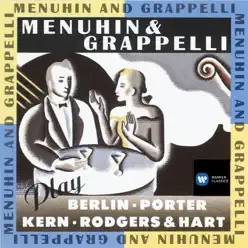 Menuhin & Grappelli Play Berlin, Porter, Kern, Rodgers & Hart - Stéphane Grappelli Menuhin & Grappelli Play Berlin, Porter, Kern, Rodgers & Hart - Stéphane Grappelli