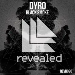 Black Smoke - Single - Dyro Black Smoke - Single - Dyro
