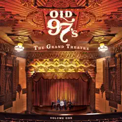 The Grand Theatre, Vol. 1 - Old 97S